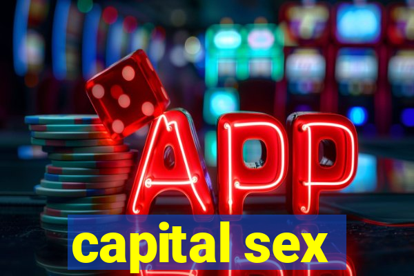 capital sex